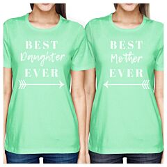Best Daughter &amp; Mother Ever Mint Mother Daughter Matching T Shirts