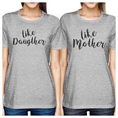 Like Daughter Like Mother Gray Matching Shirts For Mom And Daughter
