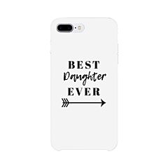 Best Daughter Ever White Phone Case