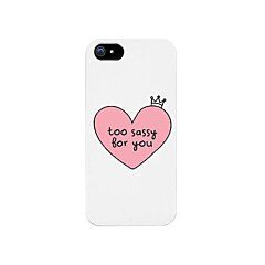 Too Sassy For You Funny Phone Case Cute Graphic Design Printed Phone Cover