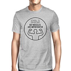 Muscles Are Importanter Mens Grey Shirt