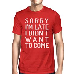 Sorry I'm Late Mens Red Shirt