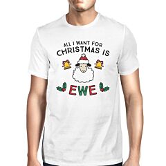 All I Want For Christmas Is Ewe Mens White Shirt