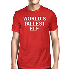 World's Tallest Elf Red Men's T-shirt Funny Holiday Gifts Ideas