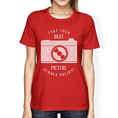 Take Your Best Picture Summer Holiday Womens Red Shirt