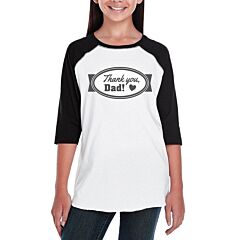 Thank you Dad Funny Design Baseball Jersey For Girls 3/4 Sleeve