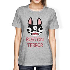 Boston Terror Terrier Womens Grey Shirt