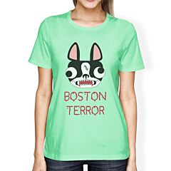 Boston Terror Terrier Womens Mint Shirt