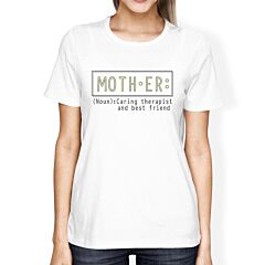 Mother Therapist Womens White Cute Graphic T-Shirt Round Neck Tee
