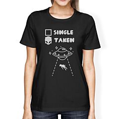 Single Taken Alien Black Short Sleeve T Shirt Unique Gift Idea