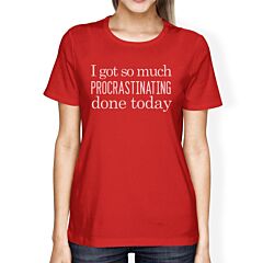 Procrastinating Done Today Womens Red Shirt